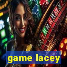 game lacey